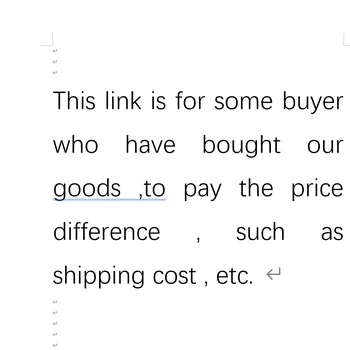 Тази връзка е предназначена за някои купувачи, които купуват нашите стоки, за да плати разликата в цената, като например разходи за доставка и т.н.